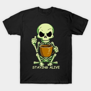 Staying Alive Coffee Skeleton T-Shirt